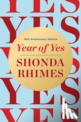 Rhimes, Shonda - Year of Yes: 10th Anniversary Edition