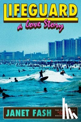 Fash, Janet - Lifeguard: A Love Story