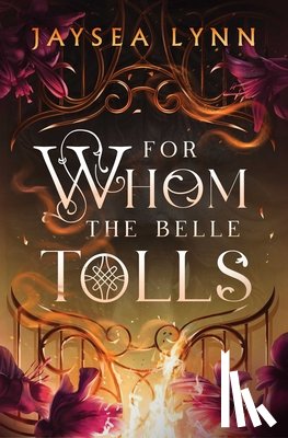Lynn, Jaysea - For Whom the Belle Tolls