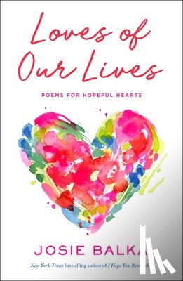 Balka, Josie - Balka, J: Loves of Our Lives