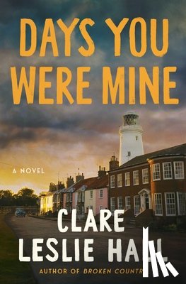 Hall, Clare Leslie - Days You Were Mine