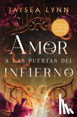 Lynn, Jaysea - El Amor a Las Puertas del Infierno, Spanish-Language Edition of for Whom the Belle Tolls