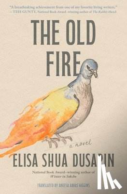 Dusapin, Elisa Shua - The Old Fire