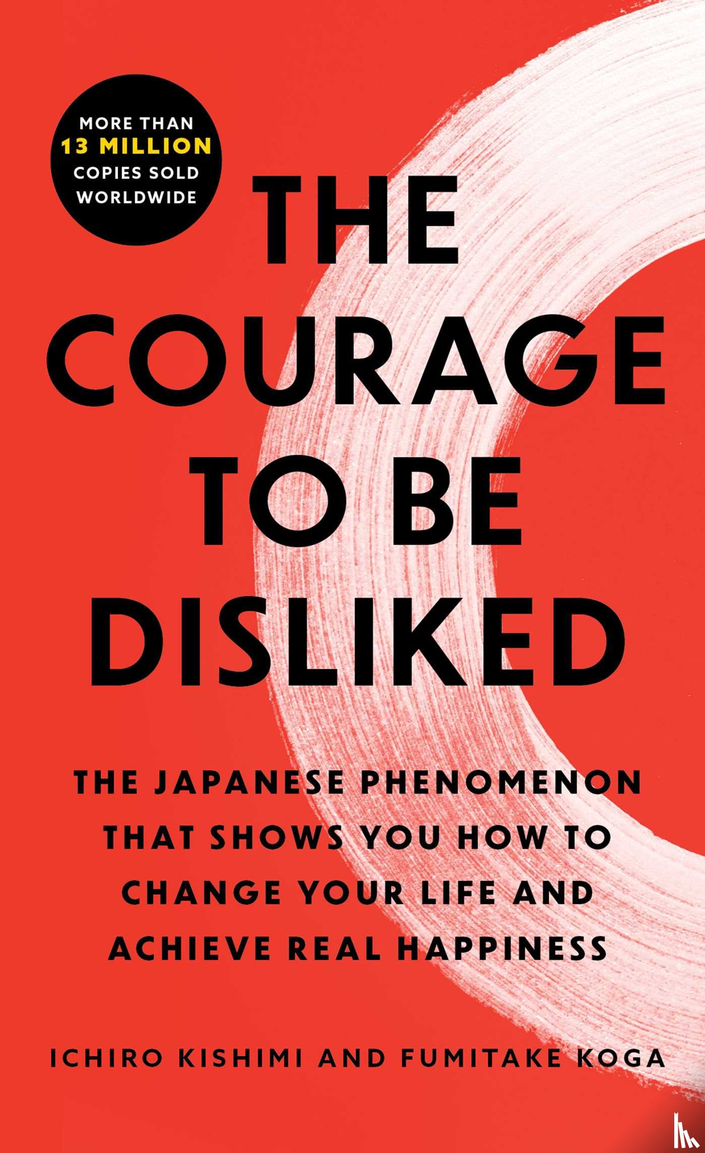 Kishimi, Ichiro, Koga, Fumitake - The Courage to Be Disliked
