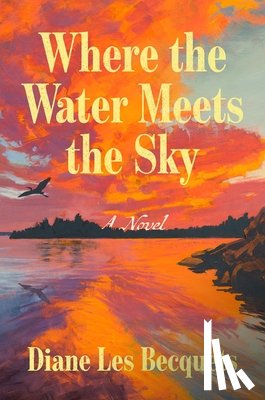 Les Becquets, Diane - Where the Water Meets the Sky