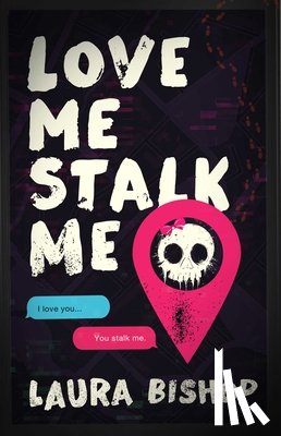 Bishop, Laura - Love Me Stalk Me
