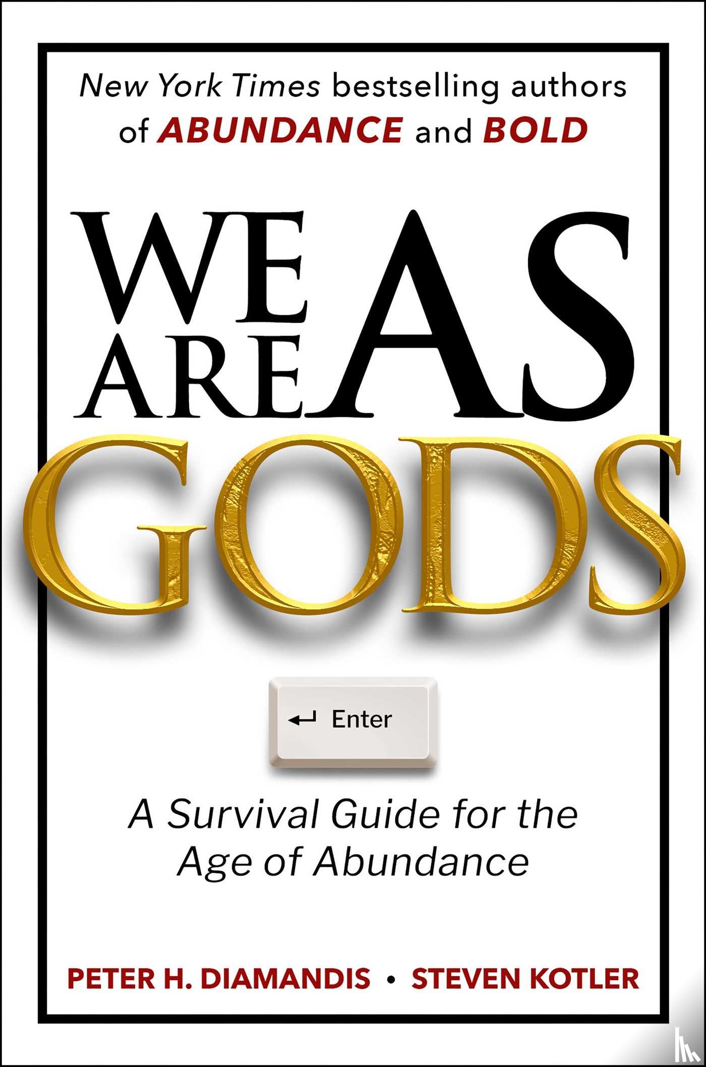 Diamandis, Peter H., Kotler, Steven - We Are as Gods