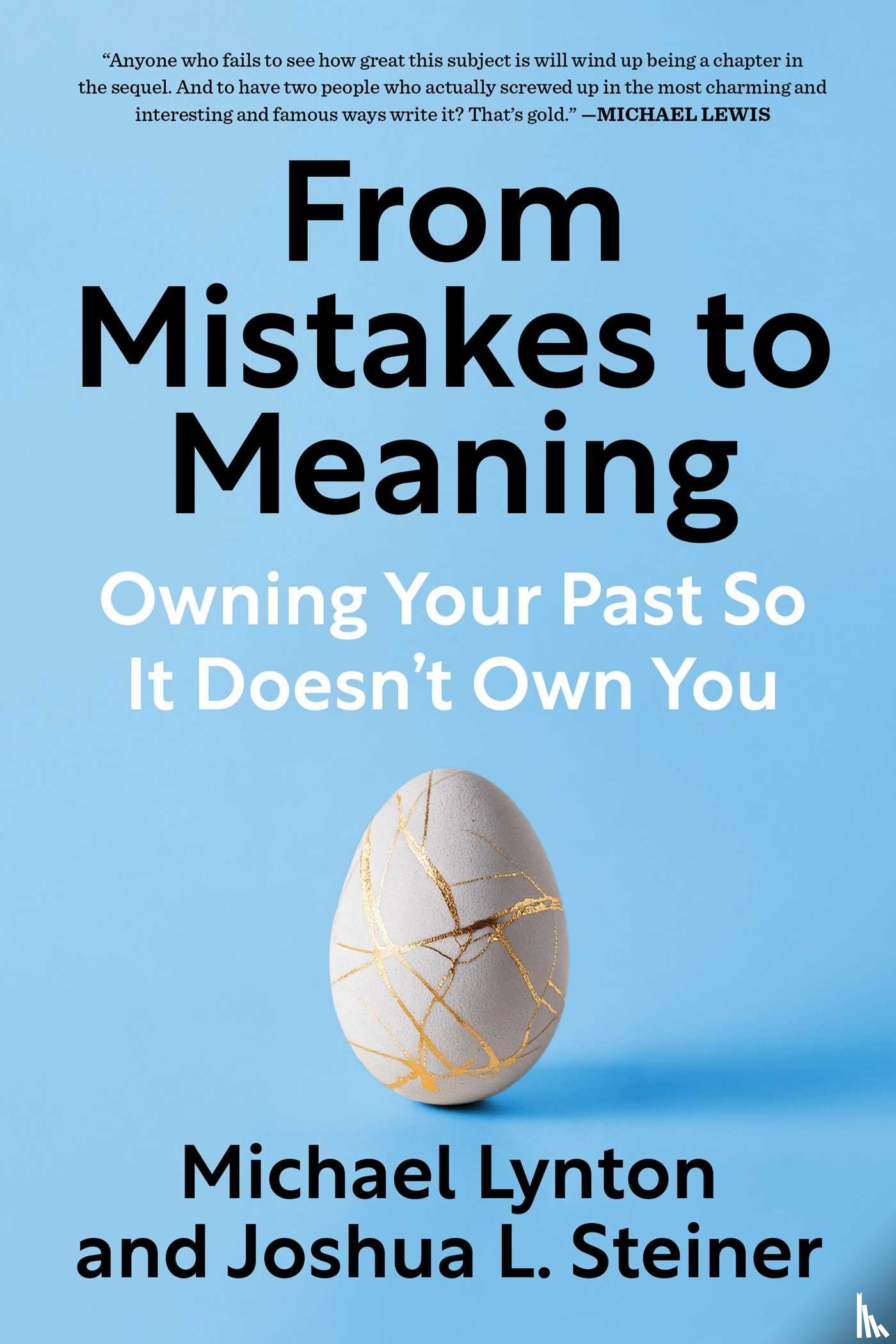 Lynton, Michael, Steiner, Joshua L. - From Mistakes to Meaning