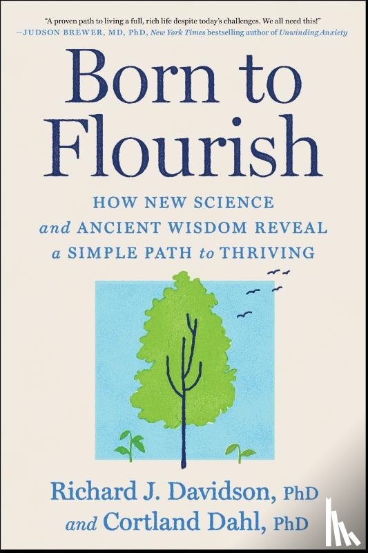 Davidson, Richard J., Dahl, Cortland - Born to Flourish