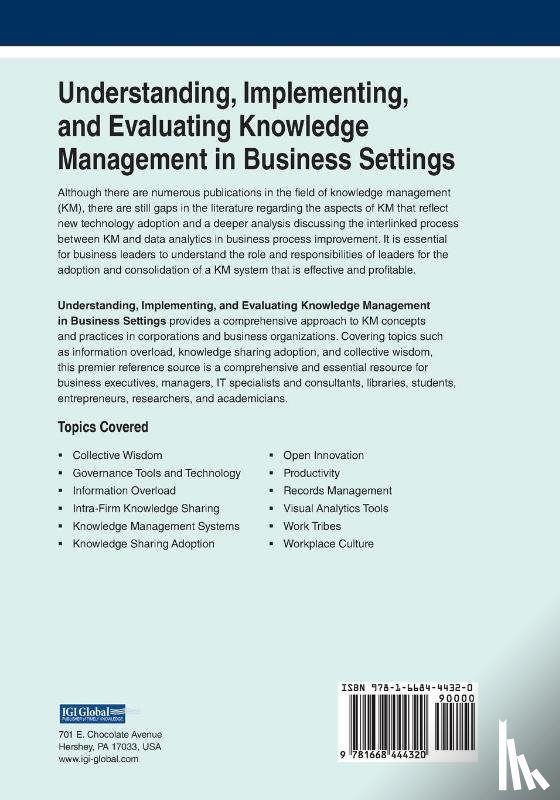  - Understanding, Implementing, and Evaluating Knowledge Management in Business Settings