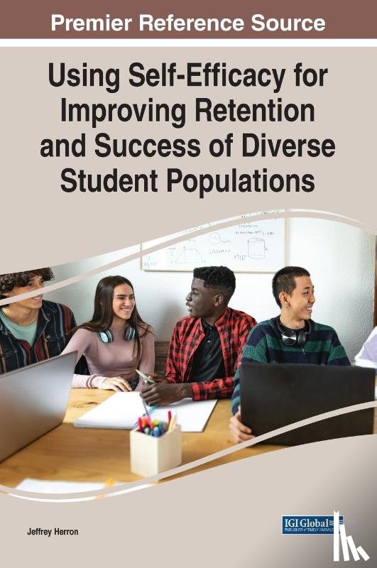  - Using Self-Efficacy for Improving Retention and Success of Diverse Student Populations
