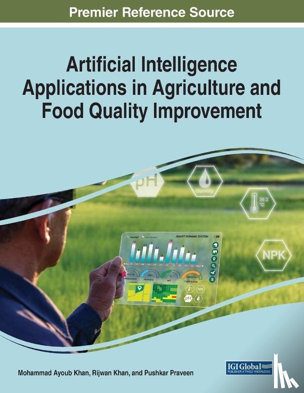  - Artificial Intelligence Applications in Agriculture and Food Quality Improvement