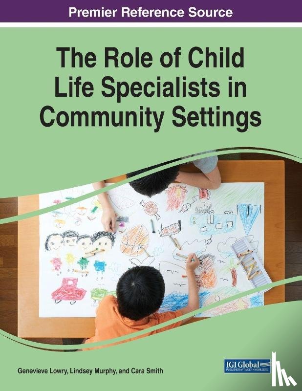  - The Role of Child Life Specialists in Community Settings