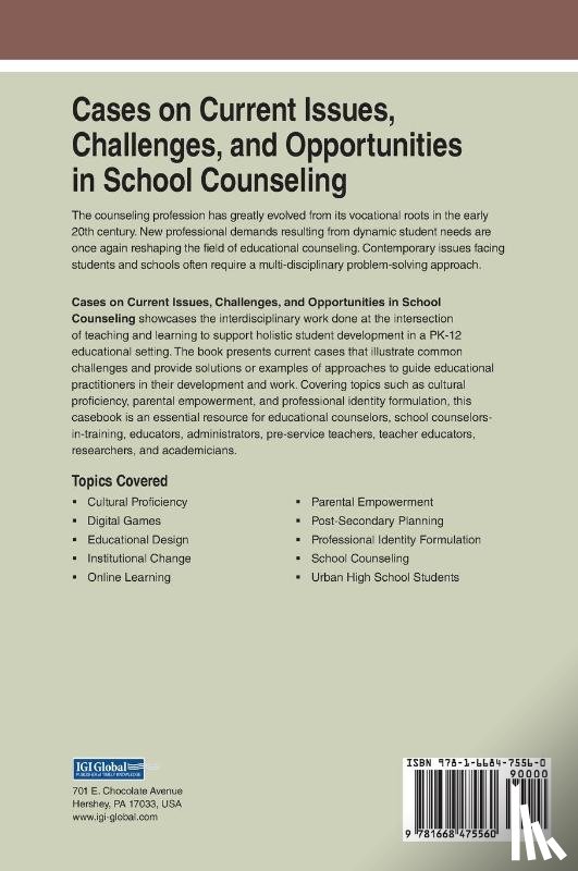  - Cases on Current Issues, Challenges, and Opportunities in School Counseling