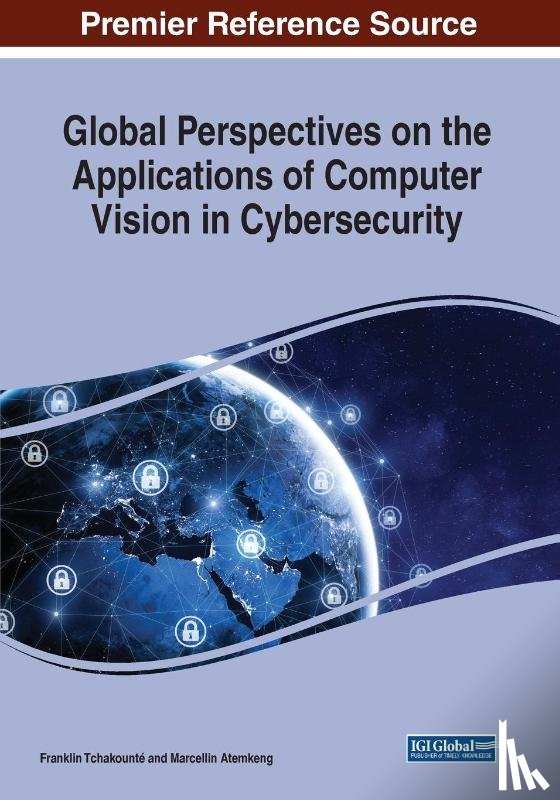  - Global Perspectives on the Applications of Computer Vision in Cybersecurity