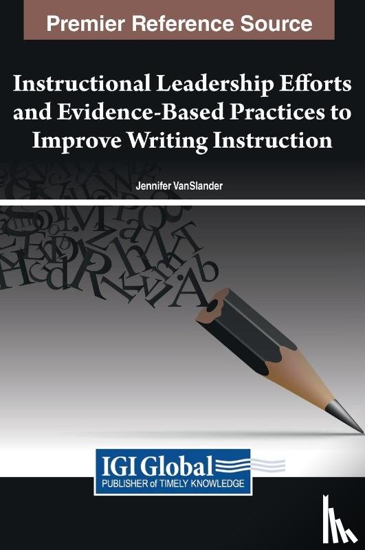  - Instructional Leadership Efforts and Evidence-Based Practices to Improve Writing Instruction
