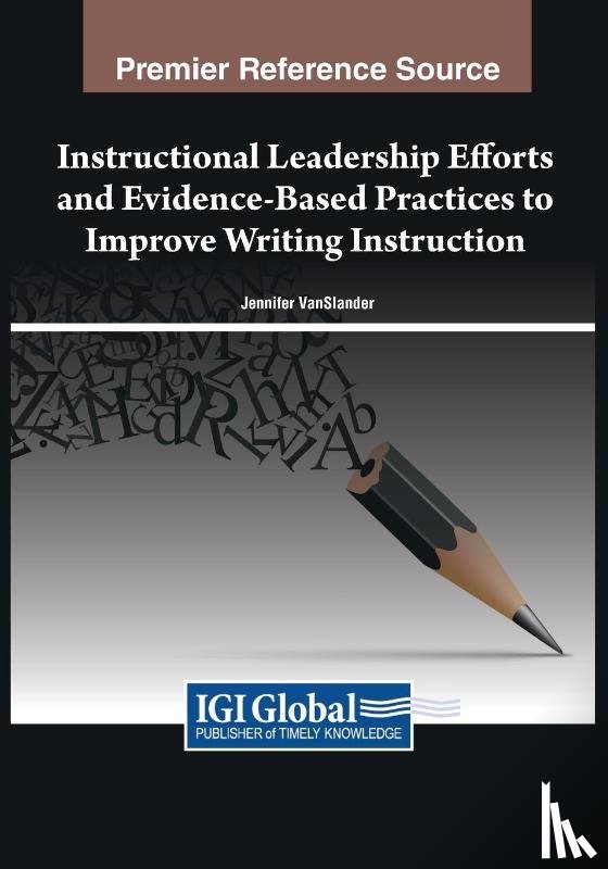  - Instructional Leadership Efforts and Evidence-Based Practices to Improve Writing Instruction