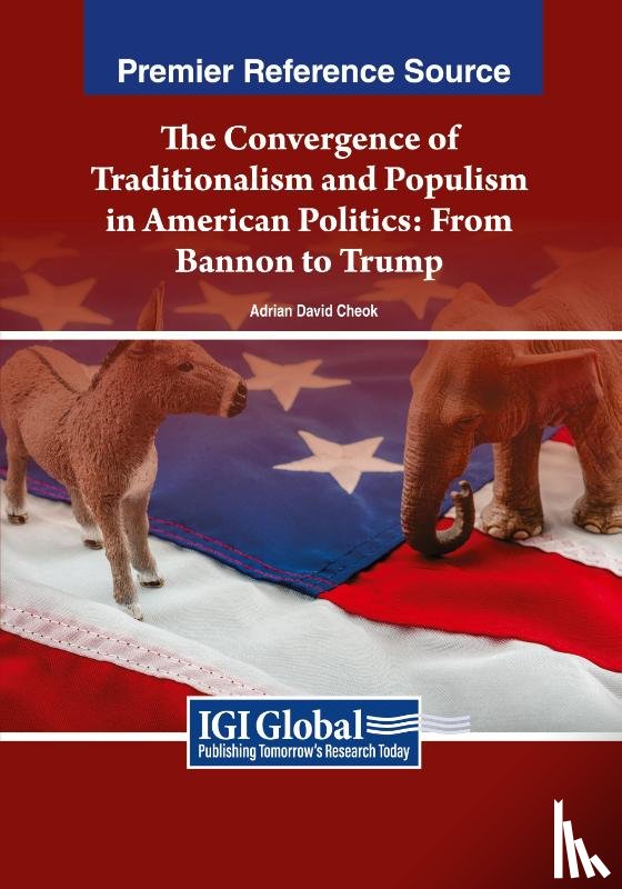Cheok, Adrian David - The Convergence of Traditionalism and Populism in American Politics