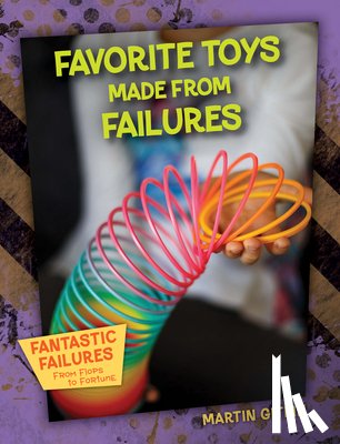 Gitlin, Martin - Favorite Toys Made from Failures