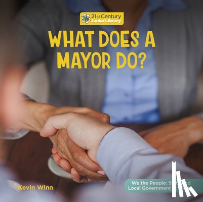 Winn, Kevin - What Does a Mayor Do?