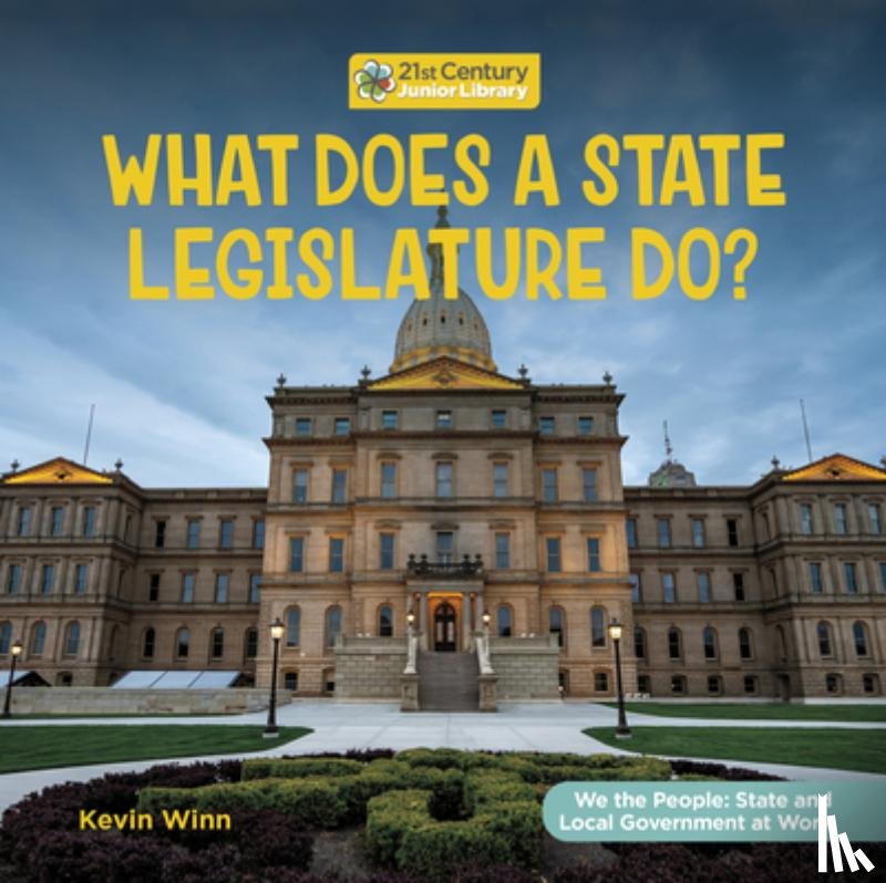 Winn, Kevin - What Does a State Legislature Do?