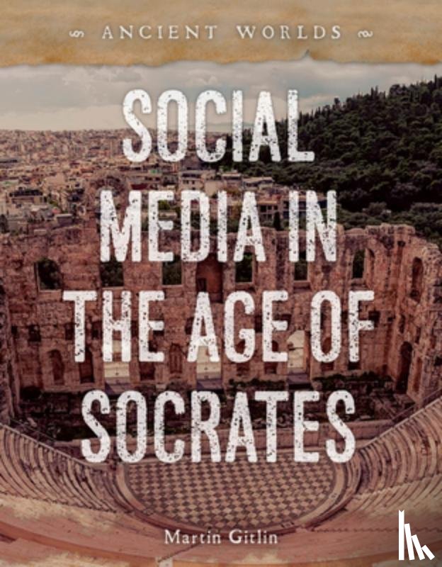Gitlin, Martin - Social Media in the Age of Socrates