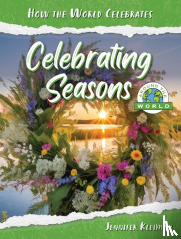 Kleiman, Jennifer - Celebrating Seasons Around the World