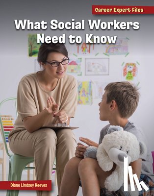 Reeves, Diane Lindsey - What Social Workers Need to Know