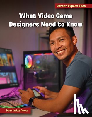 Reeves, Diane Lindsey - What Video Game Designers Need to Know