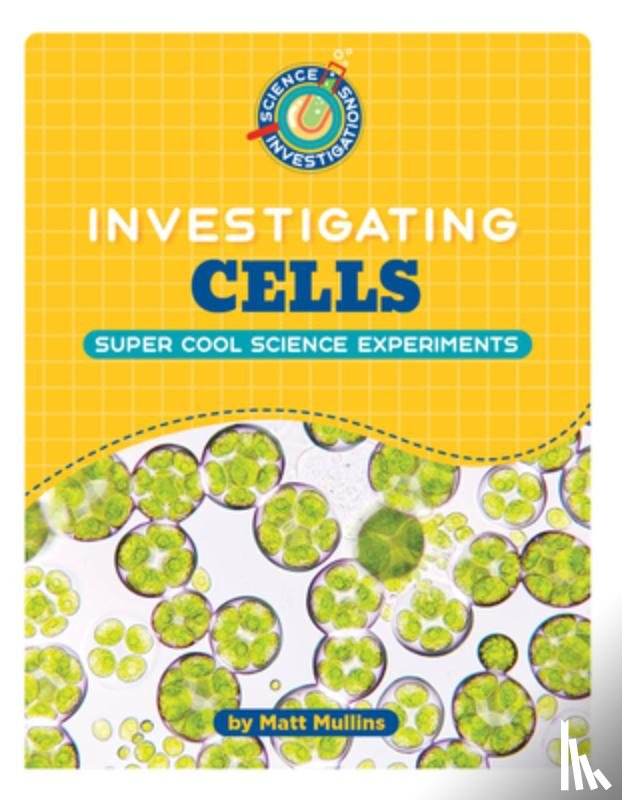 Mullins, Matt - Investigating Cells
