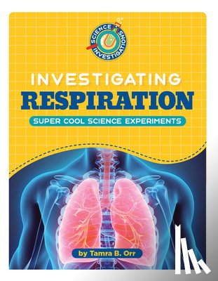 Orr, Tamra B. - Investigating Respiration