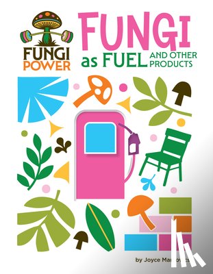 Markovics, Joyce - Fungi as Fuel and Other Products