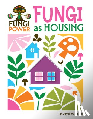 Markovics, Joyce - Fungi as Housing