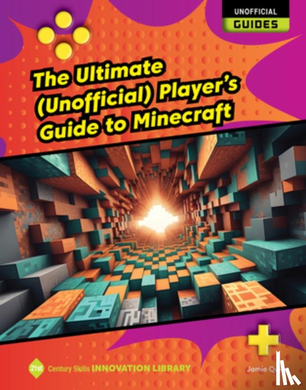 Quinn, Jamie - The Ultimate (Unofficial) Player's Guide to Minecraft