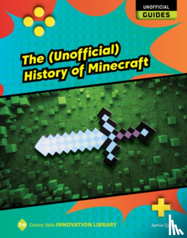 Quinn, Jamie - The (Unofficial) History of Minecraft