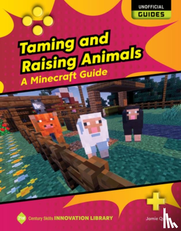 Quinn, Jamie - Taming and Raising Animals: A Minecraft Guide