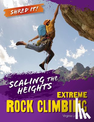 Loh-Hagan, Virginia - Scaling the Heights: Extreme Rock Climbing