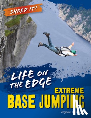 Loh-Hagan, Virginia - Life on the Edge: Extreme Base Jumping