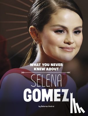 Andral, Dolores - WHAT YOU NEVER KNEW ABT SELENA