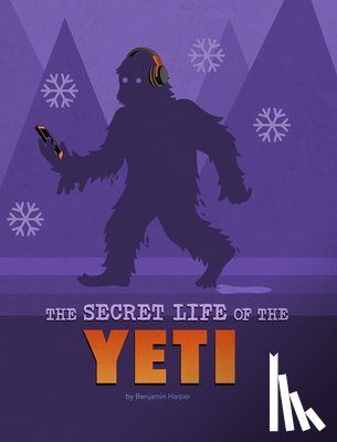 Harper, Benjamin - The Secret Life of the Yeti