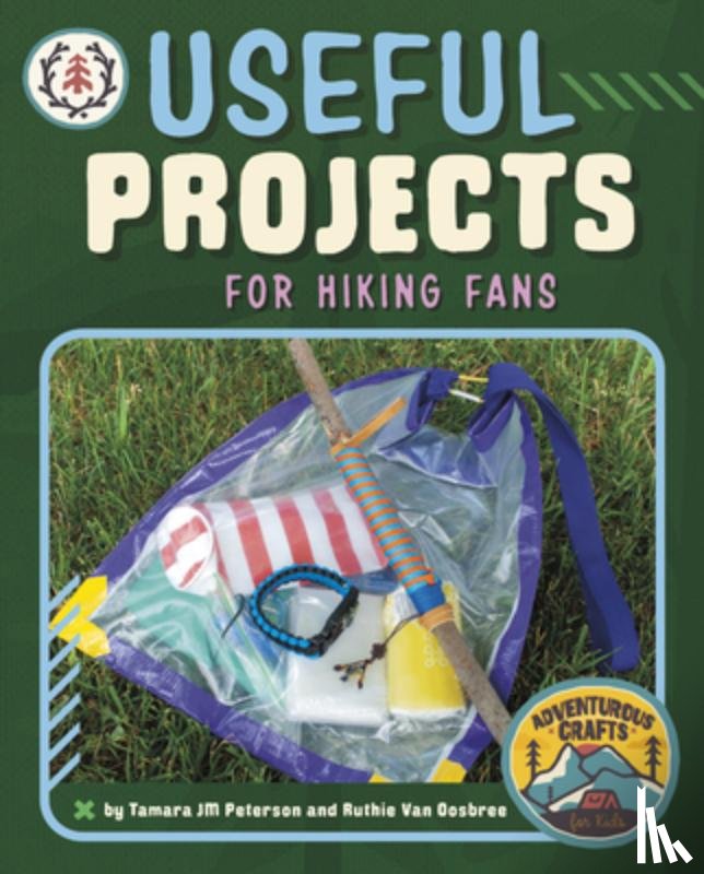 Peterson, Tamara Jm - Useful Projects for Hiking Fans