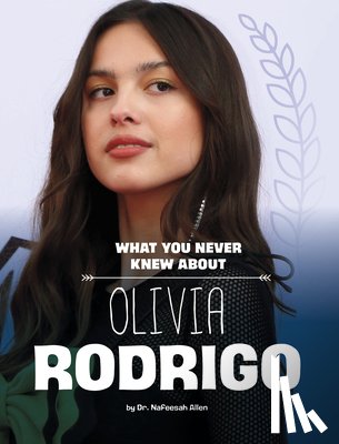 Allen, Nafeesah - Allen, N: What You Never Knew about Olivia Rodrigo