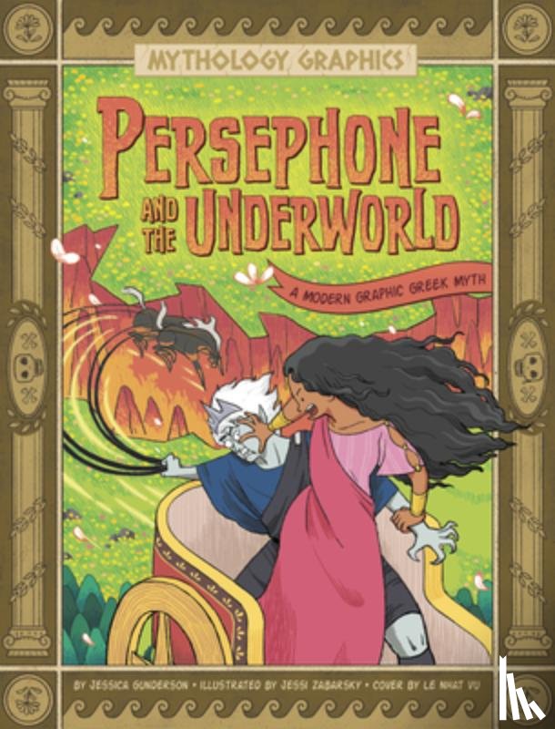 Gunderson, Jessica - Persephone and the Underworld: A Modern Graphic Greek Myth