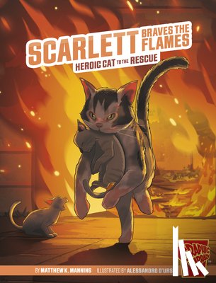 Manning, Matthew K. - Scarlett Braves the Flames: Heroic Cat to the Rescue