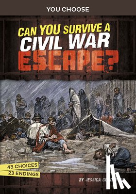 Gunderson, Jessica - Can You Survive a Civil War Escape?: An Interactive History Adventure