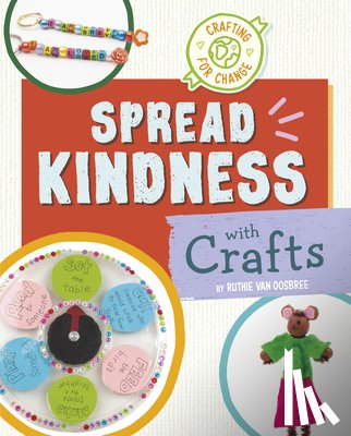 Van Oosbree, Ruthie - Spread Kindness with Crafts