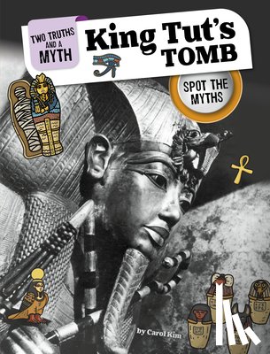 Kim, Carol - King Tut's Tomb: Spot the Myths