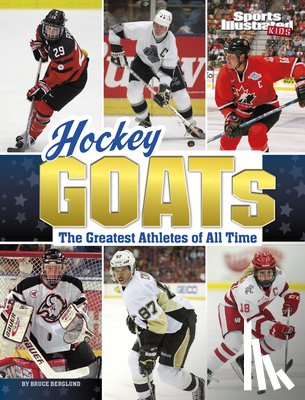 Berglund, Bruce - Hockey Goats: The Greatest Athletes of All Time