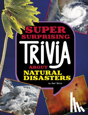 Bolte, Mari - Super Surprising Trivia about Natural Disasters