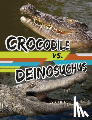 Hofer, Charles C. - Crocodile vs. Deinosuchus